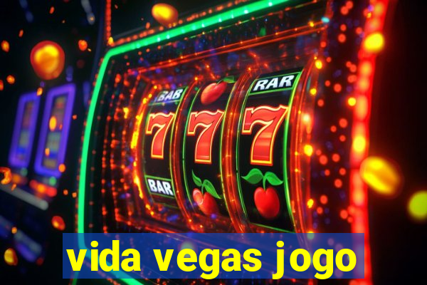 vida vegas jogo